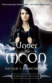 Under the Moon (Goddess Rising)