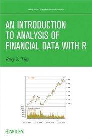 An Introduction to Analysis of Financial Data with R (Wiley Series in Probability and Statistics)