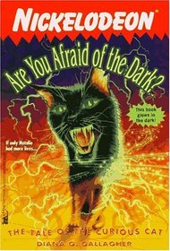 The Tale of the Curious Cat (Are You Afraid of th Dark, Bk 10)