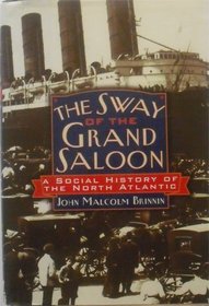 The Sway of the Grand Saloon: A Social History of the North Atlantic