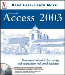 Access 2003 : Your visual blueprint for creating and maintaining real-world databases
