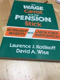 The Wage Carrot and the Pension Stick: Retirement Benefits and Labor Force Participation