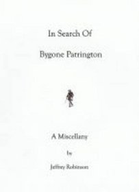 In Search of Bygone Patrington: A Miscellany