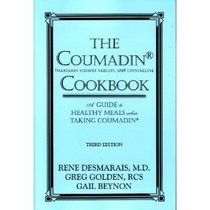 The Coumadin Cookbook: A Complete Guide to Healthy Meals When Taking Coumadin