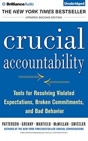 Crucial Accountability: Tools for Resolving Violated Expectations, Broken Commitments, and Bad Behavior