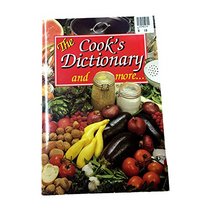 The Cook's Dictionary and more