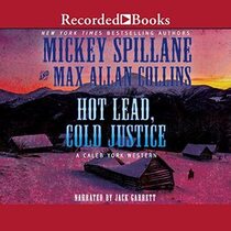 Hot Lead, Cold Justice (Caleb York, Bk 5) (Audio MP3 CD) (Unabridged)