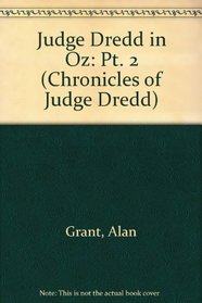 Judge Dredd in Oz: Pt. 2 (Chronicles of Judge Dredd)