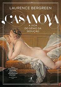 Casanova. A Vida de um Genio Sedutor (Em Portugues do Brasil)