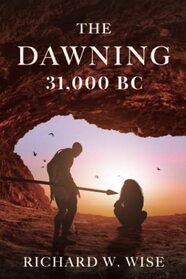 The Dawning: 31,000 BC