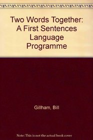 Two Words Together: A First Sentence Language Programme