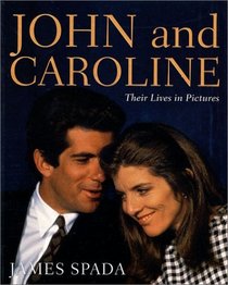 John and Caroline : Their Lives in Pictures