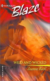 Wild And Wicked (Harlequin Blaze, No 87)