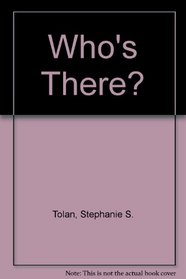 Who's There?