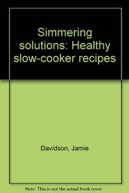 Simmering solutions: Healthy slow-cooker recipes