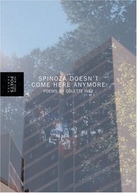Spinoza Doesn't Come Here Anymore (New York Poets series)