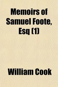 Memoirs of Samuel Foote, Esq (1)