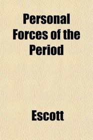 Personal Forces of the Period