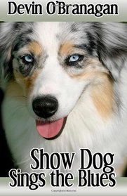 Show Dog Sings the Blues