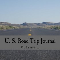 U. S. Road Trip Journal: Hit the Road Cover (S M Road Trip Journals)