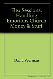 Flex Sessions: Handling Emotions, Church, Money & Stuff