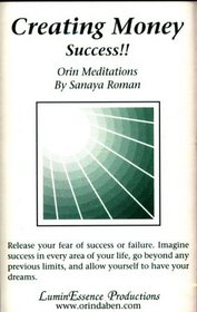 Creating Money: Success!! Orin Meditations