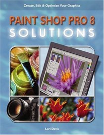 Paint Shop Pro 8 Solutions (Solutions)