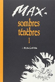 Sombres Tnbres, Tome 1 :