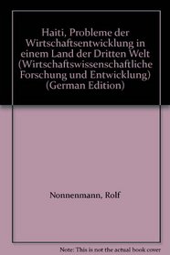 Haiti, Probleme der Wirtschaftsentwicklung in einem Land der Dritten Welt (Wirtschaftswissenschaftliche Forschung und Entwicklung) (German Edition)