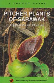 A Pocket Guide: Pitcher Plants of Sarawak