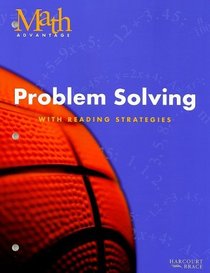 Math Advantage: Problem Solving, Grade 7: With Reading Strategies