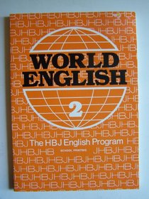 WORLD ENGLISH 2 - THE HBJ ENGLISH PROGRAM - School Printing