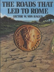 Roads That Led to Rome