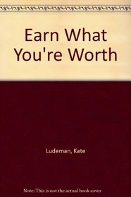 Earn What Your Worth