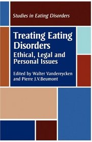 Treating Eating Disorders: Ethical, Legal and Personal issues