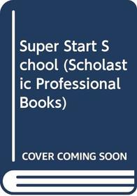 Super Start the School Year Book (Scholastic Professional Books)