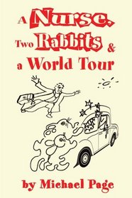 A Nurse, Two Rabbits and a World Tour