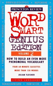 Word Smart Genius Edition: How to Build an Even More Phenomenal Vocabulary