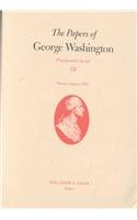 The Papers of George Washington (Papers of George Washington, Presidential Series)