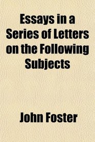Essays in a Series of Letters on the Following Subjects
