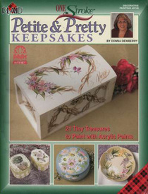 Petite and Pretty Keepsakes (One Stroke, Decorative Painting #9748)