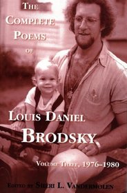 The Complete Poems of Louis Daniel Brodsky: Volume Three, 1976-1980