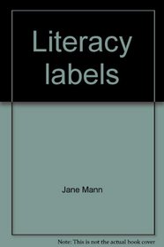 Literacy labels: For things in the classroom
