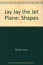 Jay Jay the Jet Plane: Shapes (Jay Jay)
