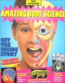 Amazing Body Science (Info Adventure (Twocan))