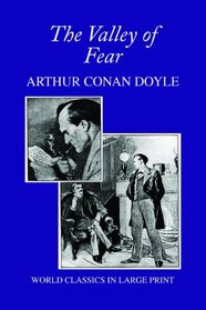 The Valley of Fear (World Classics in Large Print)