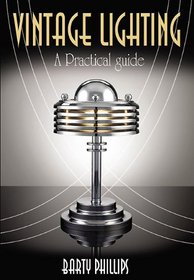 VINTAGE LIGHTING: A Collectors Guide