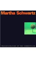 Martha Schwartz: Transfiguration of the Commonplace