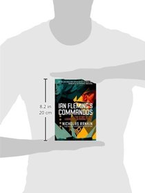 Ian Fleming's Commandos: The Story of the Legendary 30 Assault Unit