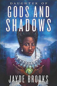 Daughter of Gods and Shadows (Daughter of Gods and Shadows, Bk 1)